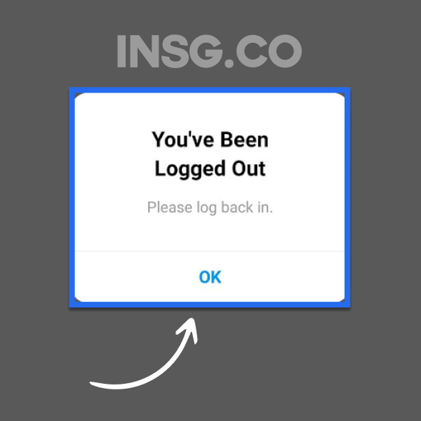You've been Log out message, please log in back on Instagram