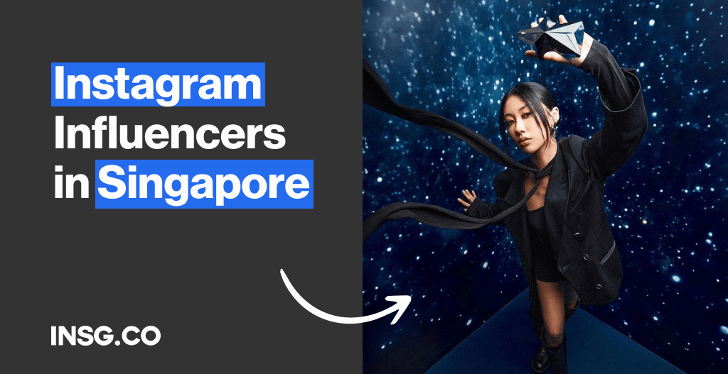List of the Best Instagram Influencers to work with in Singapore