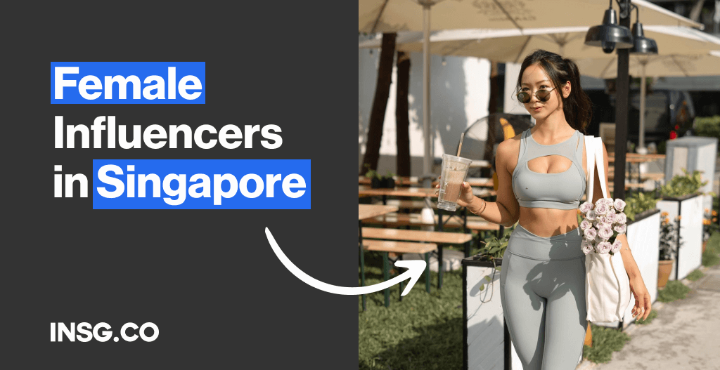 List of the Top Female Influencers and Girls Content Creators in Singapore