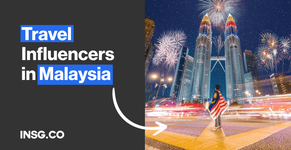 List of the top travel and tourism content creators and Influencers in Malaysia